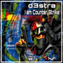 d3stra - I am Counter Strike (Original Mix)