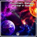 Multimen, Belset - Hunter In Space (Struzhkin & Vitto Remix)