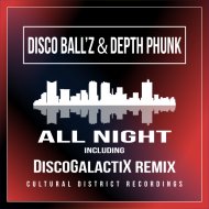 Disco Ball\'z & Depth Phunk - All Night Long