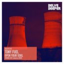 Tony Fuel - Open Your Soul (botanicus Remix)