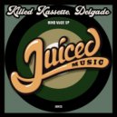 Killed Kassette, Delgado - Mind Made Up (Original Mix)