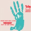 Ancient Roots - Amadoda (Not In Our Name)