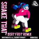 NO1NO\'s vs. DZRT FRST - Shake That (DZRT FRST Mix)