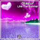 Glazur - Like The Summer (Struzhkin & Vitto Remix))