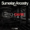 Sumerian Ancestry - Leftouts of The Abyss