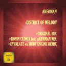 Akerman - District Of Melody (Ronin Clonix Remix)