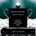 Music For Anarchists - Hope For Humans (Original mix)