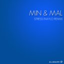 Min & Mal - Stress (Naylo Remix)