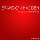 Brandon Hadden - Move Your Feet