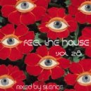 djSilencE - Feel The House - 28!!! ()