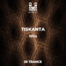 TISKANTA - Mila (Original Mix)
