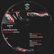 DKnoB  &  Acid Revelation  - The Big Sun