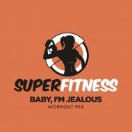 SuperFitness - Baby, I\'m Jealous