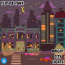 FLIP-DA-FUNK - Bright City Lights (Original Mix)