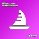 DiscoGalactiX - Jackin Sensation (Radio Edit)
