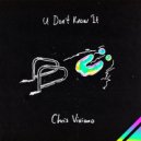 Chris Viviano - U Don't Know It