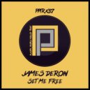 James Deron - Set Me Free (Original Mix)