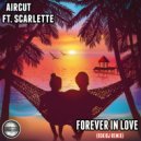 Aircut Featuring Scarlette - Forever In Love (OskiDJ Remix)