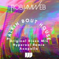 RobJamWeb - Talkin Bout House