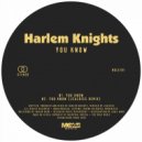 Harlem Knights - You Know (JealDiss Remix)