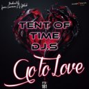 Tent Of Time Dj´s - Go To Love (Original Mix)