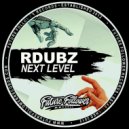 RDubz - Next Level (Mentom Remix)