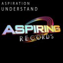 Aspiration - Understand (Original Mix)