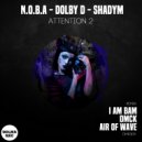 N.O.B.A, DOLBY D, Shadym - Attention 2