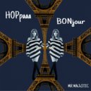 Mr Majestic - Hopaaa Bonjour