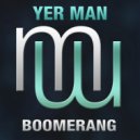 Yer Man - Boomerang (Radio Edit)