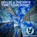 DeV1Se & Doctor B - Can't Look Down
