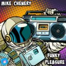 Mike Chenery - Funky Pleasure (Original Mix)
