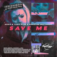 Ardo, Jake Alva, Brenton Mattheus - Save Me