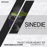 Goda Brother, A X L - Trust Your Heart