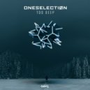 OneSelectiøn - Too Deep