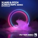 Xijaro & Pitch - Always Hope (Dan Cooper Radio Edit)