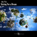 Alex V Ice - Striving For A Dream