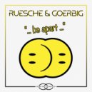 Ruesche & Goerbig - Be Apart (Goerbig Extended Mix)