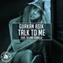 Gurkan Asik feat. Selena Seballo - Talk To Me