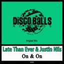 Late Than Ever & Justin Nils - On & On (Original Mix)