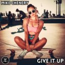 Mike Chenery - Give It Up (Original Mix)