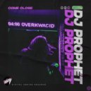 DJ Prophet - Come Close (Radio Edit)