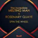 The Incredible Melting Man, Rosemary Quaye - Spin The Wheel (Full Sax Mix)