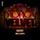 KORT - No Love (Original Mix)