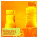 Wearing Shoes - Morning Dreams (Original Mix)