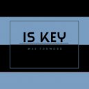 Max Forword - Is key