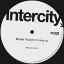 Truant - Woodward Avenue (Detroit Mix)