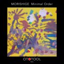 Morishige - Minimal Order (Original Mix)