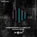 Bryn Green & MarAxe - Underground Alliance