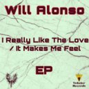 Will Alonso - It Makes Me Feel (Original Mix)